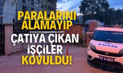 Paralarını alamadıklarını iddia ettiler, çatıya çıktılar