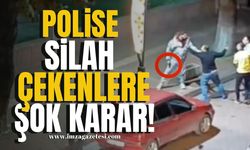 Polise silah çeken baba ve oğul için şok karar!