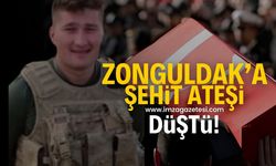 Şehit ateşi Zonguldak'a düştü!