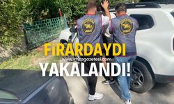 Uzun zamandır firardaydı, yakalandı!