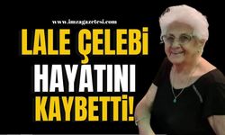 Emekli Öğretmen Lale Çelebi Hayatını Kaybetti!