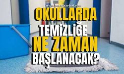 “Okullarda temizliğe ne zaman başlayacağız?”