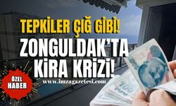 Tepkiler çığ gibi...Zonguldak'ta kira krizi!