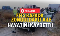 Zonguldaklı aile feci kazada yaşamını yitirdi!