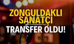 Zonguldaklı sanatçı transfer oldu!