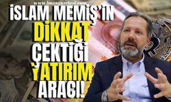 Altın mı, gümüş mü, euro mu? İşte İslam Memiş'in dikkat çektiği yatırım aracı!