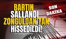 Bartın'da deprem oldu, Zonguldak hissetti!