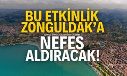 Bu etkinlik Zonguldak'a nefes aldıracak!