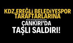 Çankırı FK deplasmanında Kdz.Ereğli Belediyesporlu taraftarlara saldırdılar!