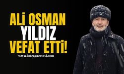 Çaycuma Esnafı Ali Osman Yıldız Vefat Etti!