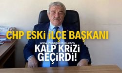 CHP Kozlu eski İlçe Başkanı Seyfettin Ceylan, kalp krizi geçirdi!