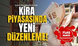 Kira Piyasasında Yeni Düzenlemeler!