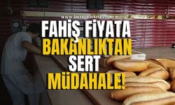 Ticaret Bakanlığı'ndan Fahiş Ekmek Fiyatlarına Sert Müdahale!