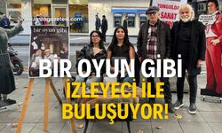 Bir oyun gibi izleyici ile buluşacak!