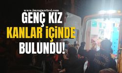 Ereğli'de yaşayan 17 yaşındaki genç kız kanlar içinde bulundu!