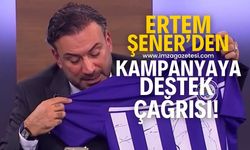 Ertem Şener, Kdz.Ereğli Belediyespor'un, "Her eve bir forma kampanyası"na destek çağrısında bulundu!