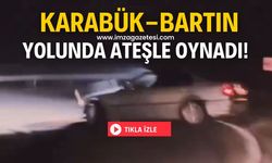 Karabük-Bartın yolunda bir BMW sürücüsü ateşle oynadı!