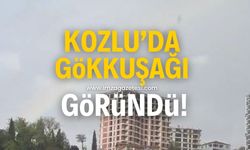 Kozlu’da gökkuşağı!