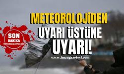 Meteorolojiden uyarı üstüne uyarı! Aman dikkat!