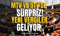 MTV ve ÖTV’de Sürpriz! Vatandaşa Yeni Vergiler Geliyor!