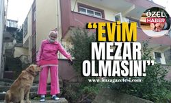 Kadının "Evim mezar olmasın feryadı!"