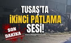 TUSAŞ'TA ikinci patlama sesi!