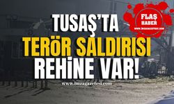 TUSAŞ'ta terör saldırısı! İçeride rehine mi var?