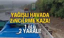 Zincirleme kazada 1 kişi öldü 2 kişi yaralandı!