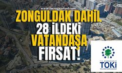 Zonguldak dahil 28 ildeki milyonlarca vatandaşa TOKİ'den fırsat!