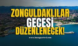 Zonguldaklılar Gecesi Düzenlenecek!