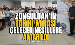 Zonguldak'ın Doğal ve Tarihî Mirası Gelecek Nesillere Aktarıldı...