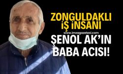 Zonguldaklı iş insanı Şenol Ak'ın baba acısı