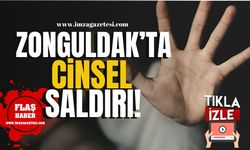 Zonguldak'ta Cinsel Saldırı! Şok Gelişme