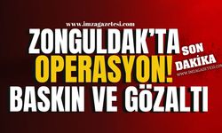 Zonguldak'ta FETÖ Operasyonu! Baskın ve gözaltı!