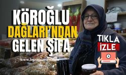 Köroğlu Dağları’ndan gelen şifa…