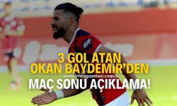 Denizli’de hattrick yapan Zonguldakspor'un sol kanat oyuncusu Okan Baydemir’in maç sonu açıklaması