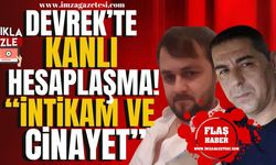 Devrek'te kanlı hesaplaşma! "İntikam ve cinayet!" | Devrek Haber