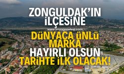 Dünyaca ünlü marka Zonguldak'ın Çaycuma ilçesinde açılacak!