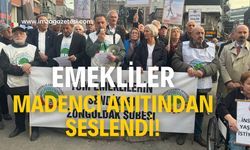 Emekliler madenci anıtından seslendi!