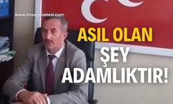 Makam mevki gelip geçer, asıl olan adamlıktır!