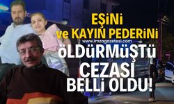 Eşini ve kayınpederini öldüren sanığın cezası belli oldu!