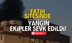 Fatih sitesinde yangın! Ekipler çalışmalarını sürdürüyor