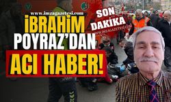 İbrahim Poyraz’dan acı haber! | Zonguldak Haber