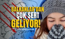 Meteoroloji uyardı! Balkanlar'dan geliyor... 10 gün sürecek...Önleminizi alın!