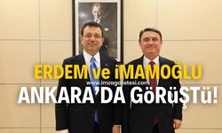 Tahsin Erdem ve Ekrem İmamoğlu görüşme gerçekleştirdi