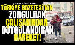 Türkiye Gazetesi'nin Zonguldak çalışanından örnek davranış...