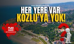 Her yere var Kozlu’ya yok!