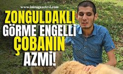 Zonguldaklı Görme Engelli Genç Çoban Selim Demirci’nin Azmi...