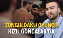 Zonguldaklı oyuncu Kızıl Goncalar dizisinde boy gösterecek