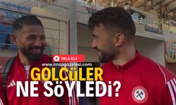 Zonguldakspor’un golcüleri konuştu!